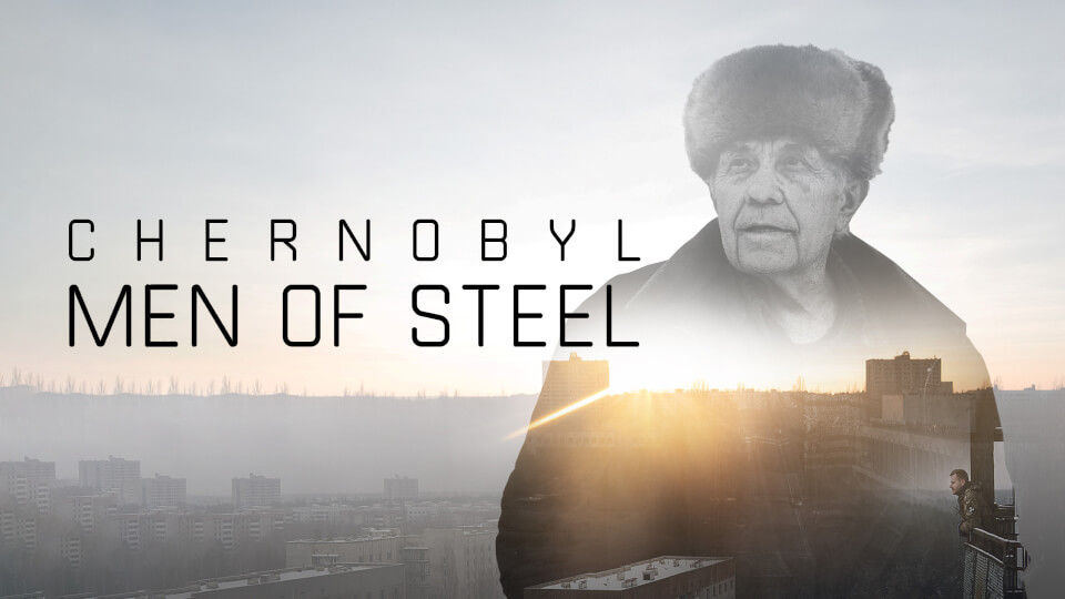Chernobyl: Men of Steel | poster HorizontalMini